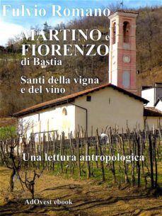 martino e fiorenzo di bastia, santi della vigna e del vino. (ebook)-9788868558123