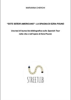 "este señor americano": la spagna di ezra pound (ebook)-marianna cherchi-9788892583023