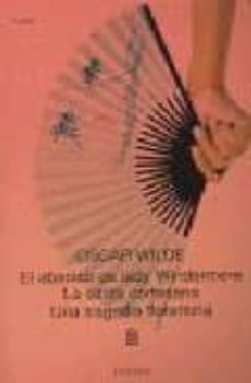 el abanico de lady windermere; la santa cortesana; una tragedia f lorentina-9789500305723