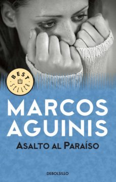 asalto al paraiso (ebook)-marcos aguinis-9789500740623