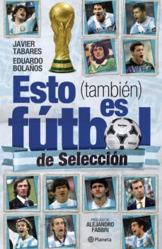 esto (tambien) es futbol de seleccion (ebook)-eduardo bolaños-javier tabares-9789504937623