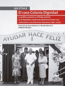 el caso colonia dignidad (ebook)-jan stehle-9789560019523