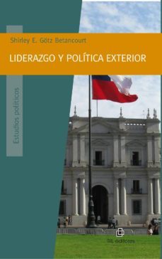 liderazgo y politica exterior (ebook)-shirley g��tz betancourt-9789560101723