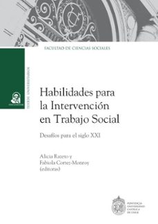 habilidades para la intervencion en trabajo social (ebook)-alicia rezeto-fabiola cortez-monroy-9789561435223