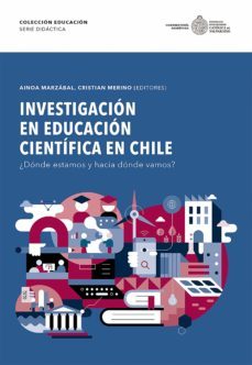 investigación en educación científica en chile (ebook)-ainoa marzabal blancafort-9789561709423