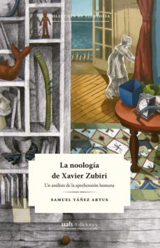 la noologia de xavier zubiri (ebook)-samuel yañez artus-9789563572223