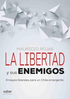 la libertad y sus enemigos (ebook)-mauricio rojas-9789563760323
