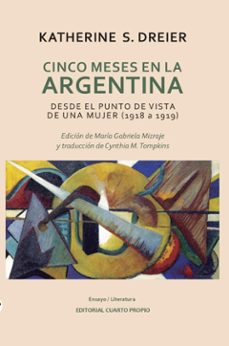 cinco meses en la argentina (ebook)-katherine s. dreier-9789563961423