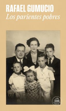 los parientes pobres (ebook)-rafael gumucio-9789566248323