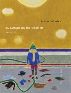el lugar de un martir (ebook)-javier méndez-9789566267423