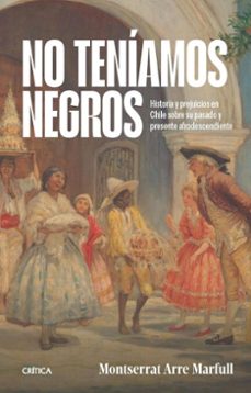 no teniamos negros (ebook)-montserrat arre marfull-9789569993923