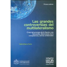 las grandes controversias del multilateralismo-gabriel ibarra pardo-9789587676723