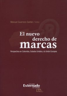 el nuevo derecho de marcas perspectiva en colombia estados unidos y la union europea (ebook)-manuel guerrero gaitán-9789587724523