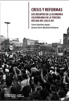 crisis y reformas (ebook)-carlos caballero argáez-germán darío machado rodríguez-9789587984323
