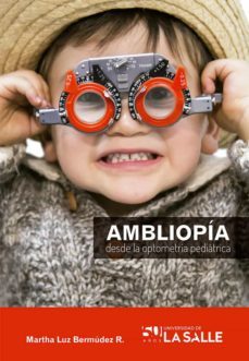 ambliopia desde la optometria pediatrica (ebook)-martha luz bermudez-9789588844923