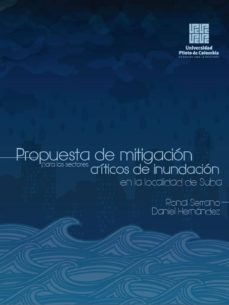 propuesta de mitigación para los sectorescríticos de inundación en la localidad de suba (ebook)-hernandez gomez, daniel hernando ronal orlando serrano romero-9789588957623