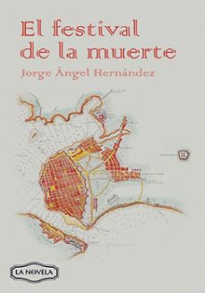el festival de la muerte (ebook)-jorge ángel hernández-9789591027023