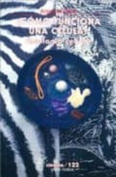 ¿como funciona una celula?: fisiologia celular (2ª ed.)-antonio peña-9789681663223