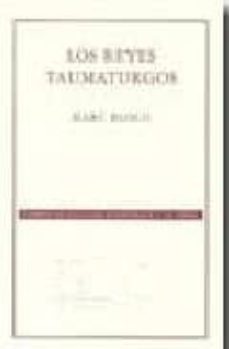 los reyes taumaturgos (2ª ed.)-marc bloch-9789681677923