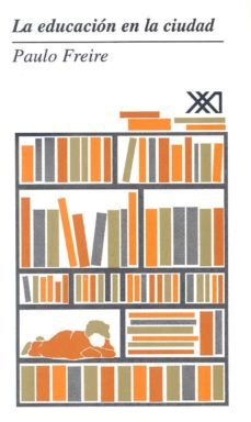 la educacion en la ciudad-paulo freire-9789682321023
