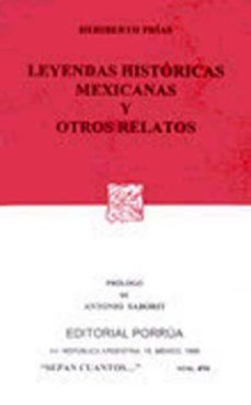 leyendas historicas mexicanas y otros relatos-heriberto frias-antonio saborit-9789684521223