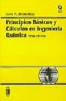 principios basicos y calculos en ingenieria quimica (2ª ed.)-9789688808023