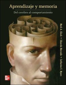 aprendizaje y memoria: del cerebro al comportamiento-mark gluck-eduardo mercado-catherine myers-9789701069523