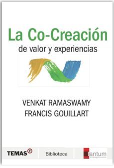 la co-creacion de valor y experiencias (ebook)-venkat ramaswamy-francis gouillart-9789871826223