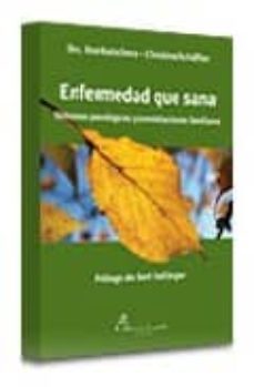 enfermedad que sana: sintomas patologicos y constelaciones famili ares-ilse kutschera-9789872317423