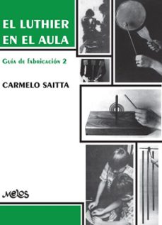 el luthier en el aula (ebook)-carmelo saitta-9789876119023