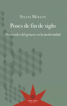 poses de fin de siglo (ebook)-sylvia molloy-9789877120523