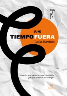 (un) tiempo fuera (ebook)-laila raviolo-9789878176123