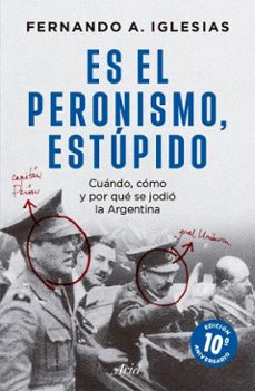 es el peronismo, estupido (ebook)-fernando iglesias-9789878318523