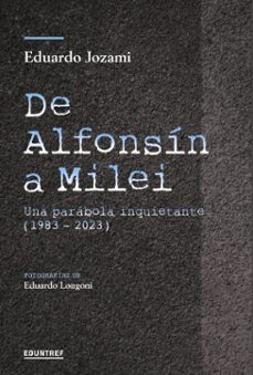 de alfonsin a milei (ebook)-eduardo jozami-9789878359823
