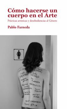 como hacerse un cuerpo en el arte (ebook)-pablo farneda-9789878472423