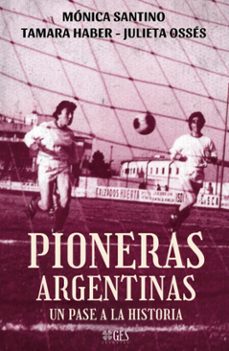 pioneras argentinas (ebook)-mónica santino-tamara haber-julieta ossés-9789878955223