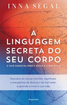 a linguagem secreta do seu corpo-inna segal-9789896879723