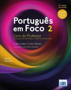 portugues em foco 2. livro do professor. qecr nivel b1-luisa coelho-carla oliveira-9789897526923