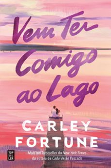 vem ter comigo ao lago (ebook)-carley fortune-9789897874123