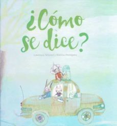 ¿como se dice?-lawrence schimel-romina pernigotte-9789929633223