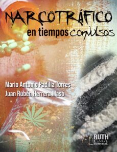 narcotrafico en tiempos convulsos (ebook)-mario antonio padilla torres-juan ruben herrera maso-9789962740223