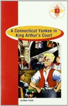 a connecticut yankee in king arthur s court (b) (1º bachillerato)-mark twain-9789963467723