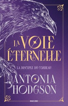 la voie eternelle, t1 : la disciple du corbeau (ebook)-antonia hodgson-9791028133023