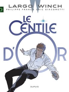 largo winch. volume 24, le centile d or-9791034767823