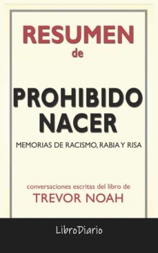 prohibido nacer: memorias de racismo, rabia y risa de trevor noah: conversaciones escritas (ebook)-9791220862523