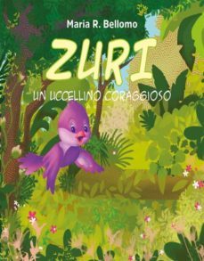 zuri. un uccellino coraggioso (ebook)-9791221448023