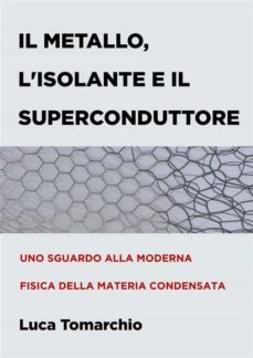 il metallo, l'isolante e il superconduttore (ebook)-9791221457223