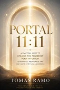 portal 11:11 - a practical guide to unlock the power of your intuition to manifest abundance and cultivate spiritual awareness-9791223996423