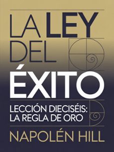 la ley del exito leccion dieciseis: la regla de oro (traducido) (ebook)-9791224406723