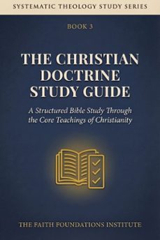 the christian doctrine study guide (ebook)-faith foundations institute-9791224450023